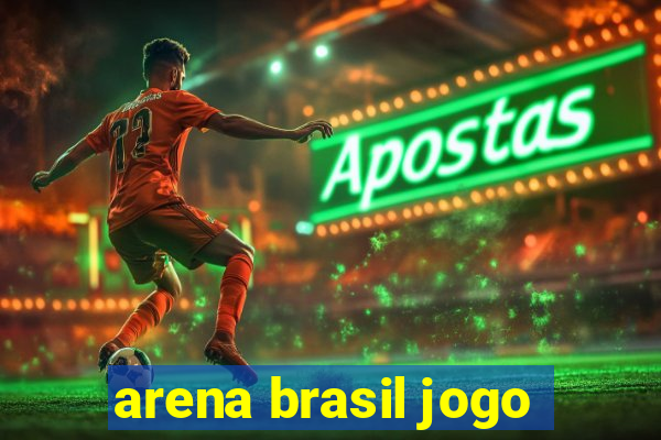 arena brasil jogo